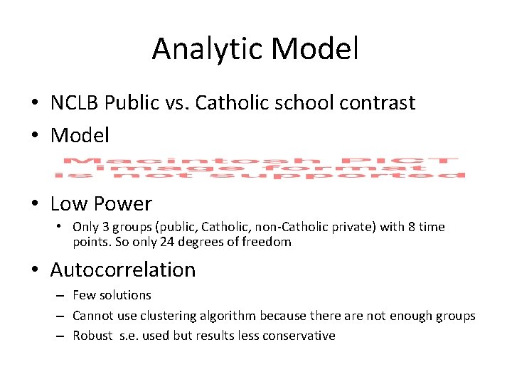 Analytic Model • NCLB Public vs. Catholic school contrast • Model • Low Power
