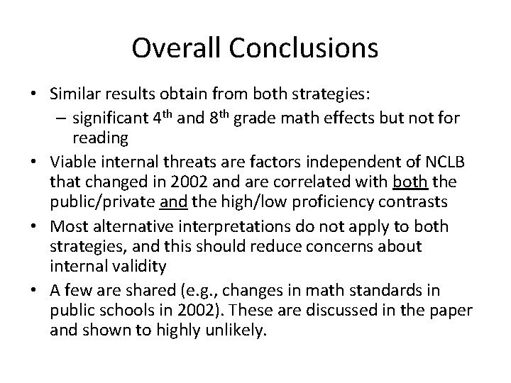 Overall Conclusions • Similar results obtain from both strategies: – significant 4 th and