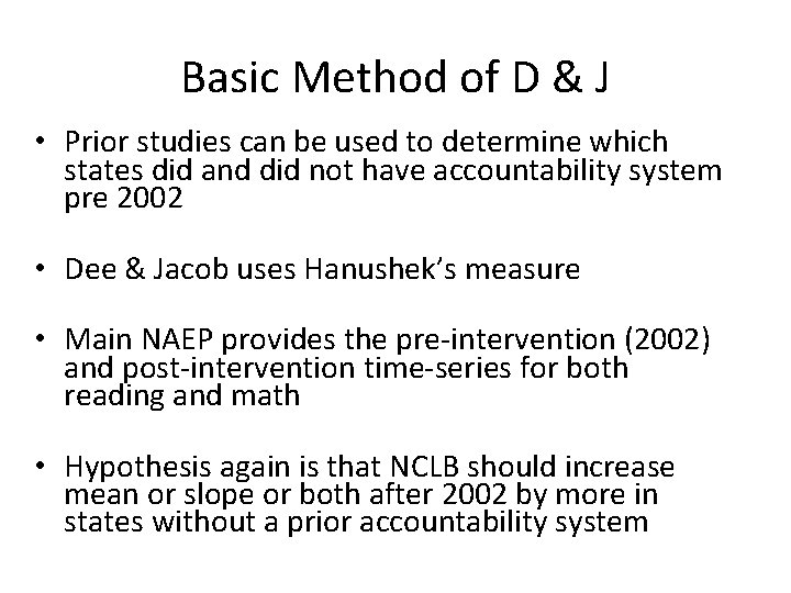 Basic Method of D & J • Prior studies can be used to determine