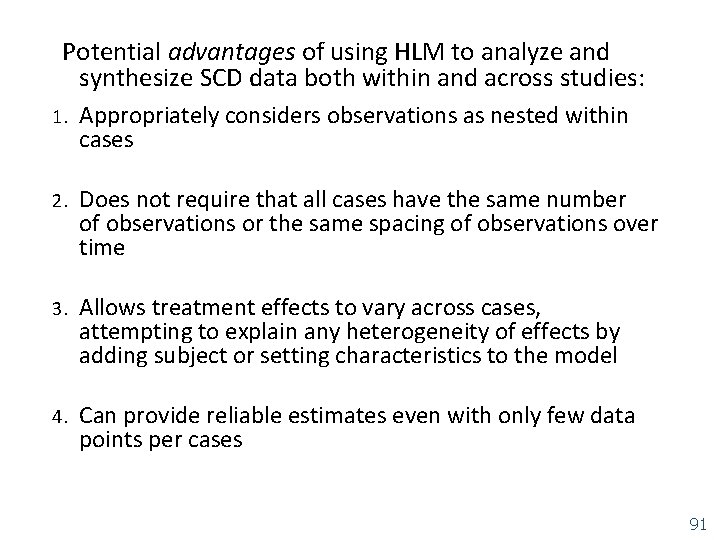 Potential advantages of using HLM to analyze and synthesize SCD data both within and