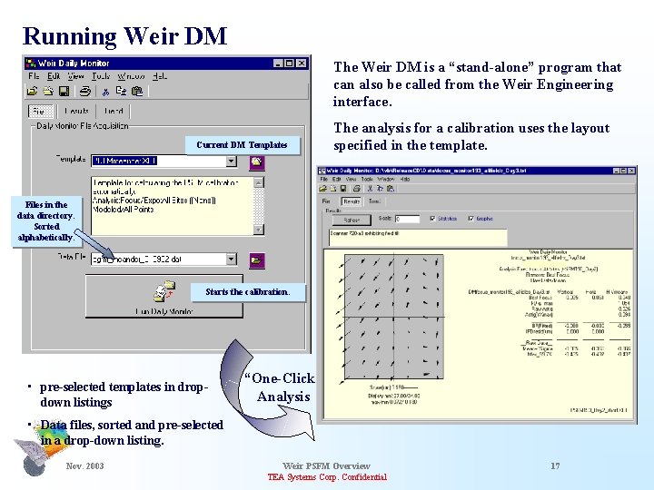 Running Weir DM The Weir DM is a “stand-alone” program that can also be