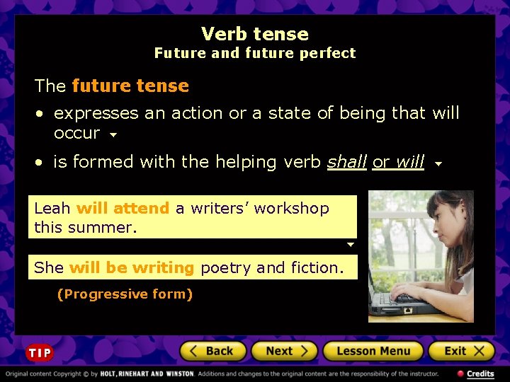 Verb tense Future and future perfect The future tense • expresses an action or