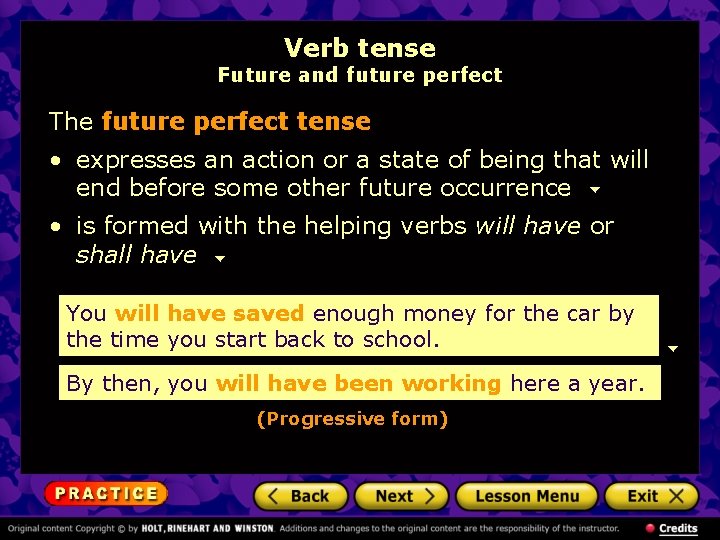 Verb tense Future and future perfect The future perfect tense • expresses an action