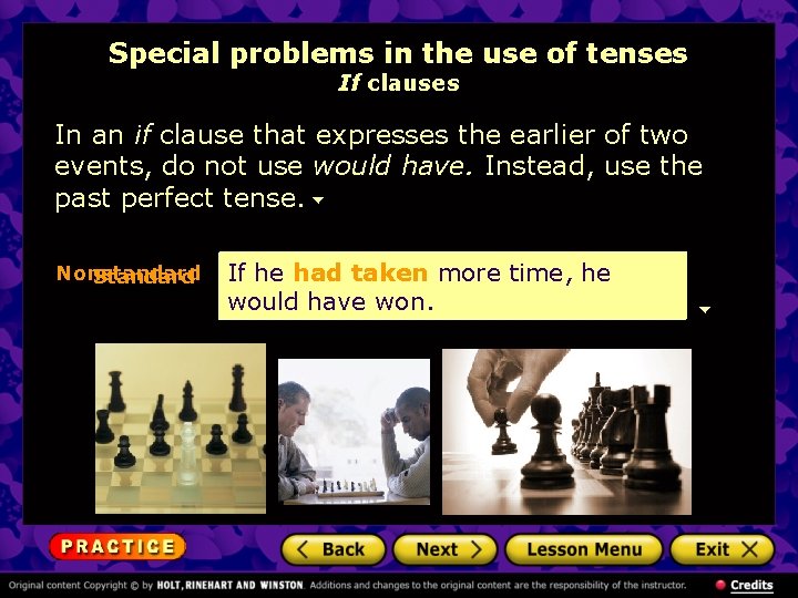 Special problems in the use of tenses If clauses In an if clause that