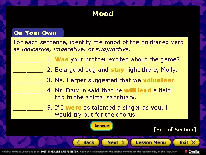 Mood On Your Own For each sentence, identify the mood of the boldfaced verb