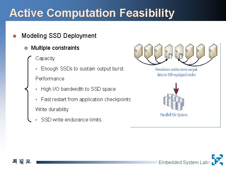 Active Computation Feasibility l Modeling SSD Deployment £ Multiple constraints Capacity § Enough SSDs