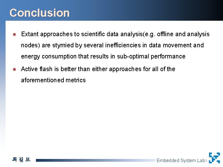 Conclusion l Extant approaches to scientific data analysis(e. g. offline and analysis nodes) are