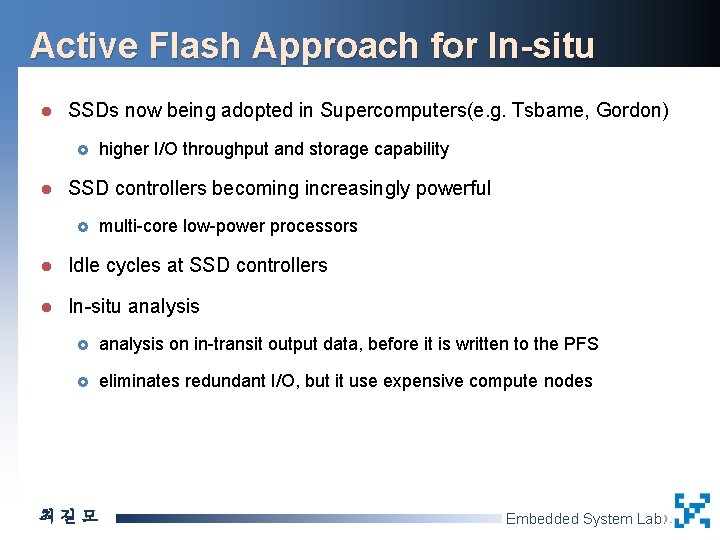 Active Flash Approach for In-situ l SSDs now being adopted in Supercomputers(e. g. Tsbame,