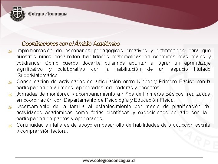 Coordinaciones con el Ámbito Académico Implementación de escenarios pedagógicos creativos y entretenidos para que