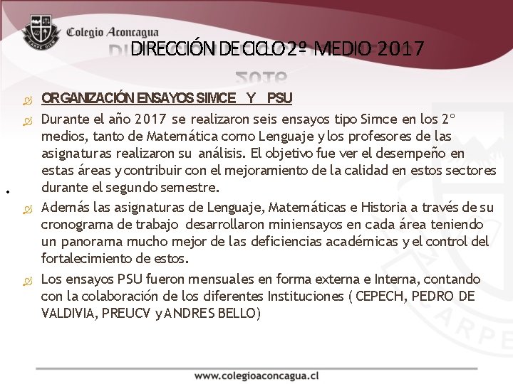 DIRECCIÓN DE CICLO 2º MEDIO 2017 . ORGANIZACIÓN ENSAYOS SIMCE Y PSU Durante el