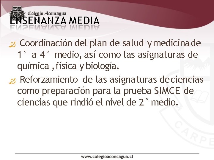 ENSEÑANZA MEDIA Coordinación del plan de salud y medicina de 1° a 4° medio, ENSEÑANZA MEDIA Coordinación del plan de salud y medicina de 1° a 4° medio,