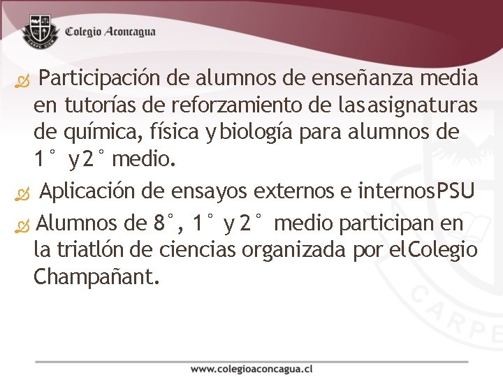 Participación de alumnos de enseñanza media en tutorías de reforzamiento de las asignaturas Participación de alumnos de enseñanza media en tutorías de reforzamiento de las asignaturas