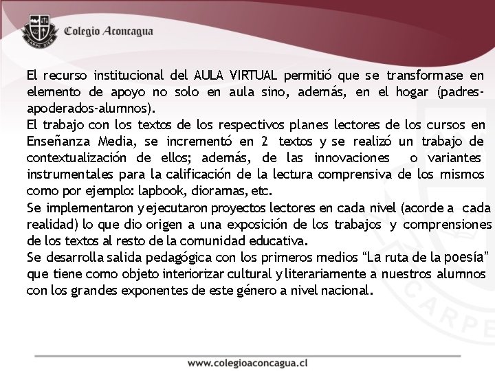 El recurso institucional del AULA VIRTUAL permitió que se transformase en elemento de apoyo