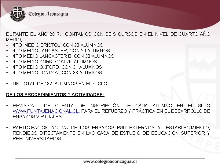 DURANTE EL AÑO 2017, CONTAMOS CON SEIS CURSOS EN EL NIVEL DE CUARTO AÑO DURANTE EL AÑO 2017, CONTAMOS CON SEIS CURSOS EN EL NIVEL DE CUARTO AÑO