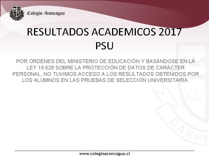 RESULTADOS ACADEMICOS 2017 PSU POR ORDENES DEL MINISTERIO DE EDUCACIÓN Y BASÁNDOSE EN LA