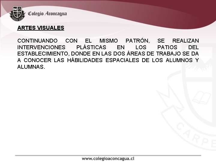 ARTES VISUALES CONTINUANDO CON EL MISMO PATRÓN, SE REALIZAN INTERVENCIONES PLÁSTICAS EN LOS ARTES VISUALES CONTINUANDO CON EL MISMO PATRÓN, SE REALIZAN INTERVENCIONES PLÁSTICAS EN LOS