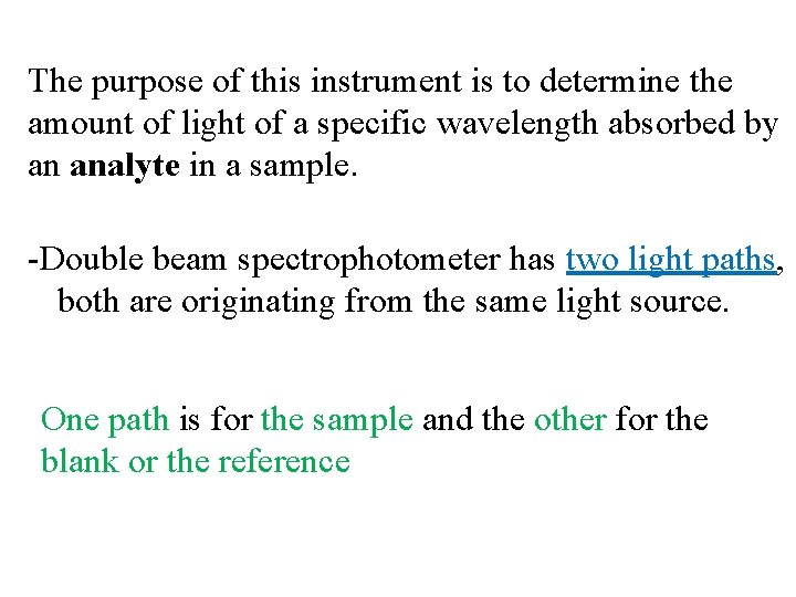 The purpose of this instrument is to determine the amount of light of a The purpose of this instrument is to determine the amount of light of a