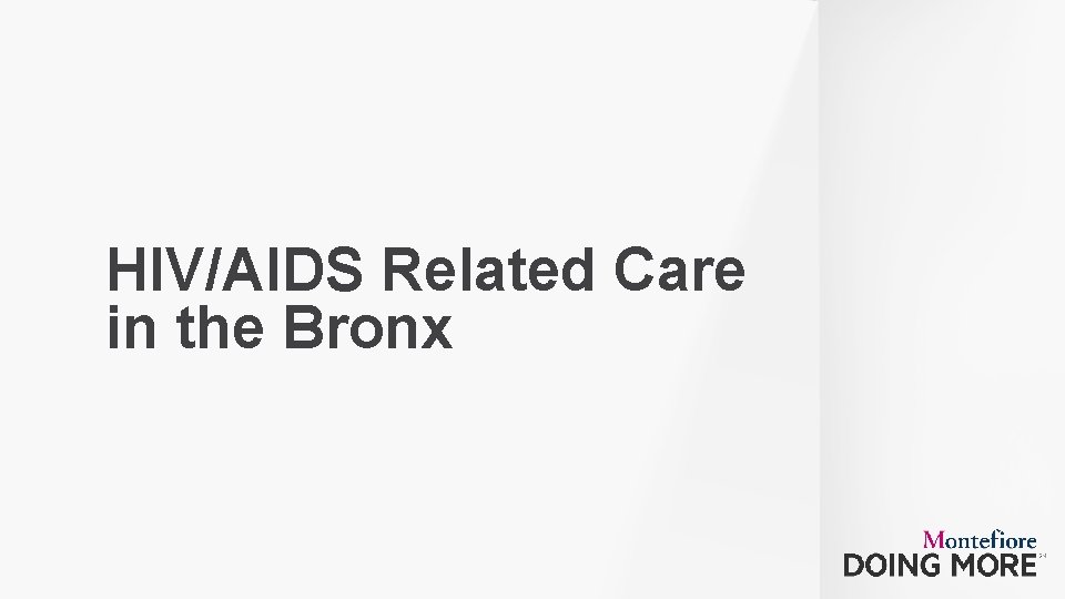 HIV/AIDS Related Care in the Bronx 24 