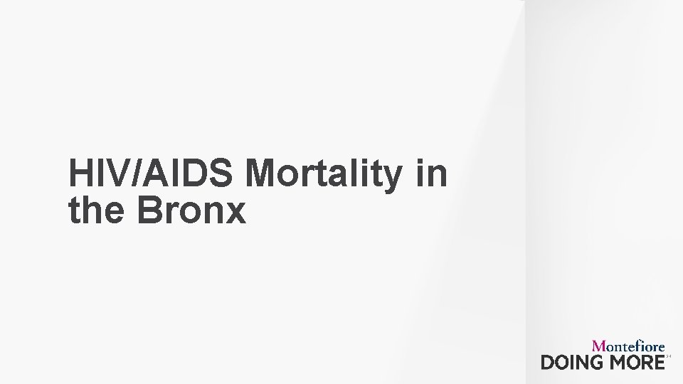 HIV/AIDS Mortality in the Bronx 36 