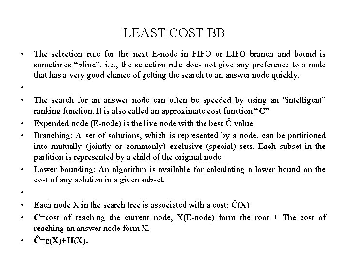 LEAST COST BB • • • The selection rule for the next E-node in