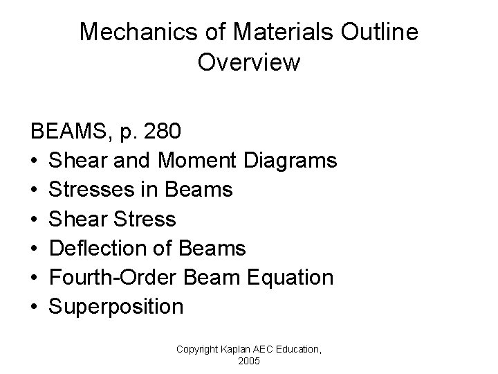 Mechanics of Materials Outline Overview BEAMS, p. 280 • Shear and Moment Diagrams •