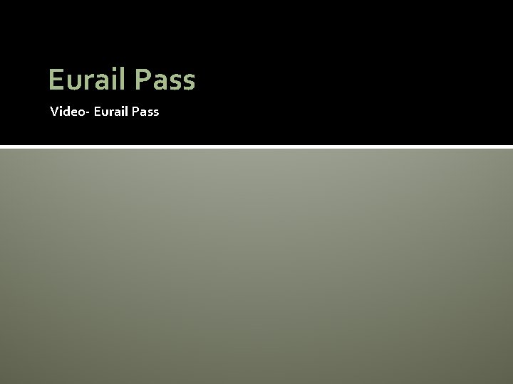 Eurail Pass Video- Eurail Pass 
