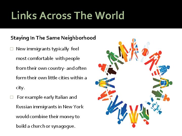 Links Across The World Staying In The Same Neighborhood � New immigrants typically feel