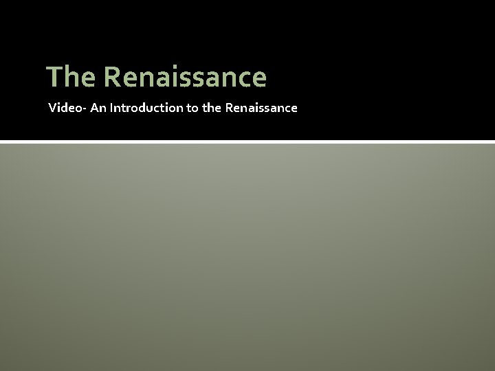 The Renaissance Video- An Introduction to the Renaissance 