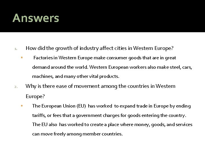 Answers How did the growth of industry affect cities in Western Europe? 1. Factories