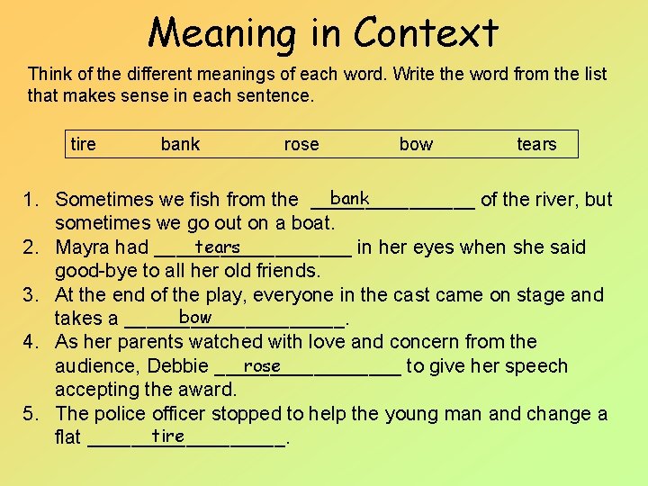 Meaning in Context Think of the different meanings of each word. Write the word