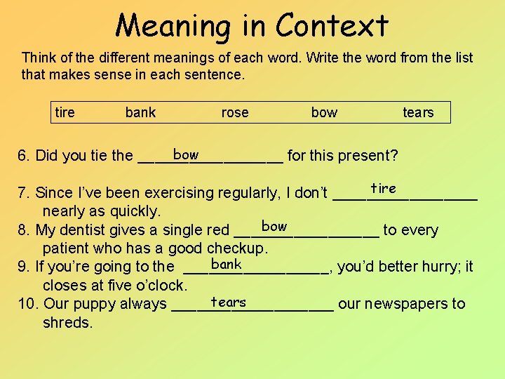 Meaning in Context Think of the different meanings of each word. Write the word