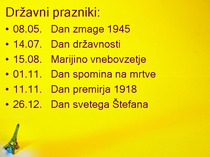 Državni prazniki: • • • 08. 05. 14. 07. 15. 08. 01. 11. 11.