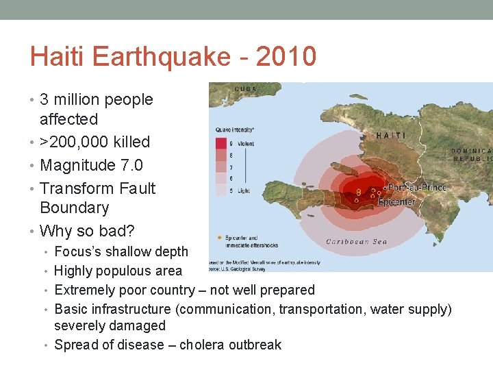 Haiti Earthquake - 2010 • 3 million people affected • >200, 000 killed •