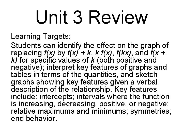 Unit 3 Review Learning Targets: Students can identify the effect on the graph of Unit 3 Review Learning Targets: Students can identify the effect on the graph of