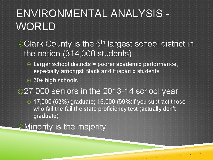ENVIRONMENTAL ANALYSIS WORLD Clark County is the 5 th largest school district in the