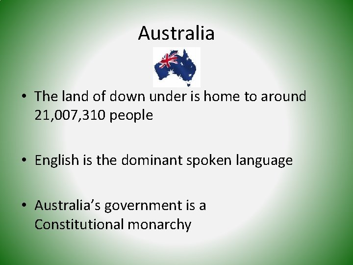 Australia • The land of down under is home to around 21, 007, 310