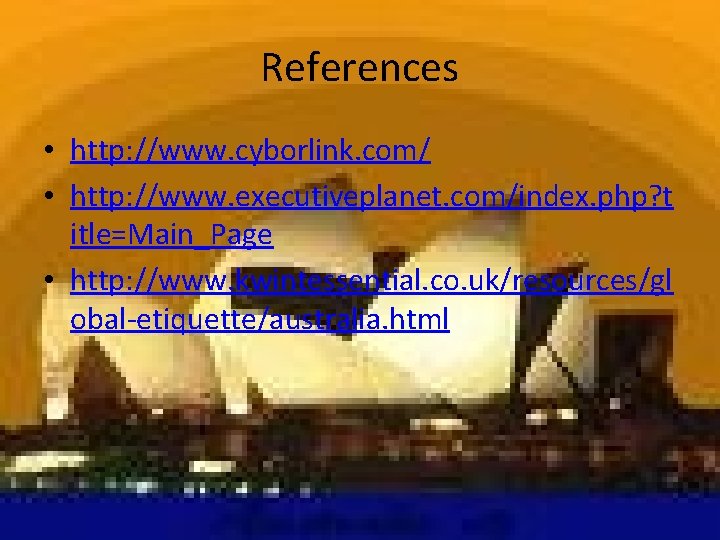 References • http: //www. cyborlink. com/ • http: //www. executiveplanet. com/index. php? t itle=Main_Page