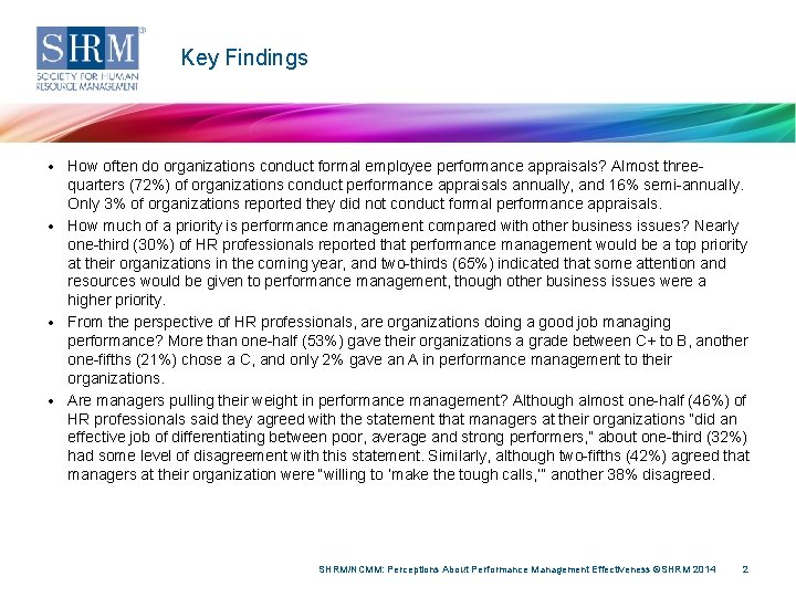 Key Findings • How often do organizations conduct formal employee performance appraisals? Almost threequarters