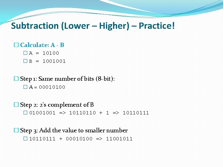 Subtraction (Lower – Higher) – Practice! � Calculate: A - B � A = Subtraction (Lower – Higher) – Practice! � Calculate: A - B � A =
