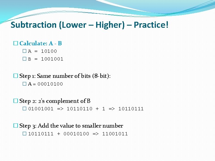 Subtraction (Lower – Higher) – Practice! � Calculate: A - B � A =