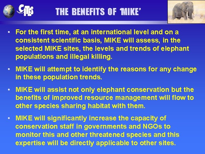 THE BENEFITS OF ‘MIKE’ • For the first time, at an international level and