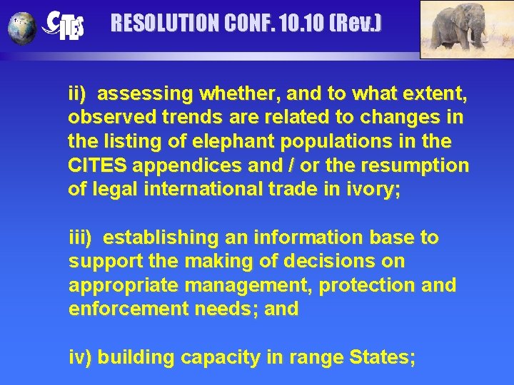 RESOLUTION CONF. 10 (Rev. ) ii) assessing whether, and to what extent, observed trends