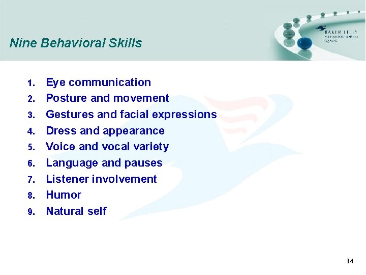 Nine Behavioral Skills 1. 2. 3. 4. 5. 6. 7. 8. 9. Eye communication