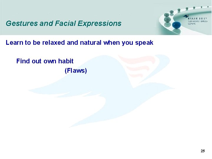 Gestures and Facial Expressions Learn to be relaxed and natural when you speak Find