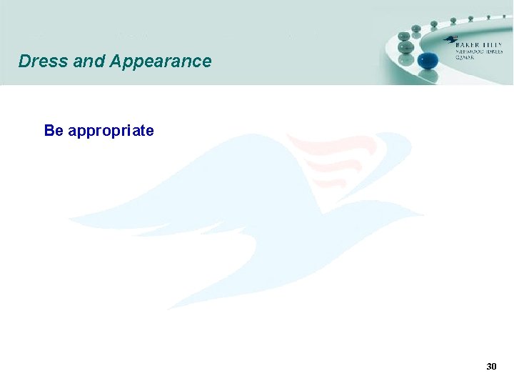 Dress and Appearance Be appropriate 30 