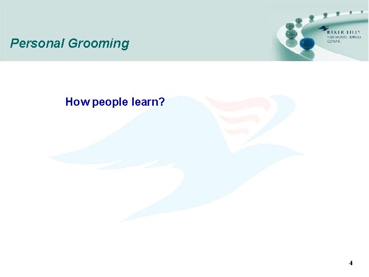 Personal Grooming How people learn? 4 