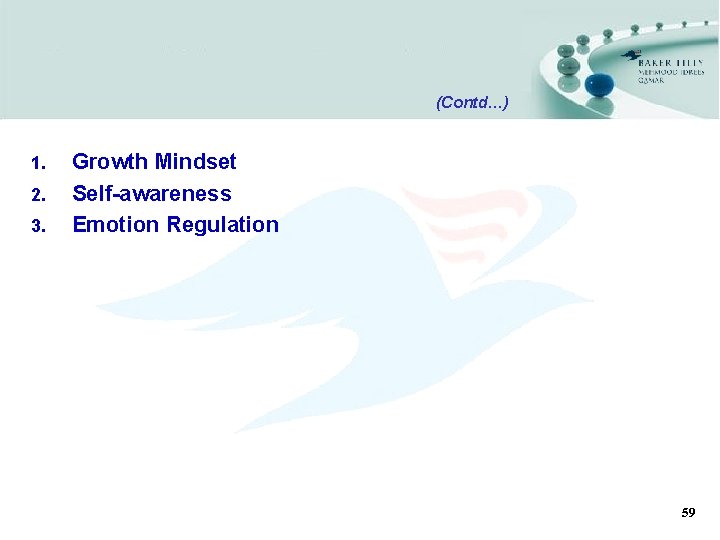 (Contd…) 1. 2. 3. Growth Mindset Self-awareness Emotion Regulation 59 