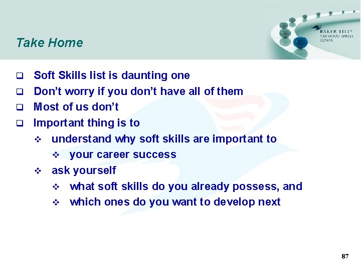 Take Home Soft Skills list is daunting one q Don’t worry if you don’t