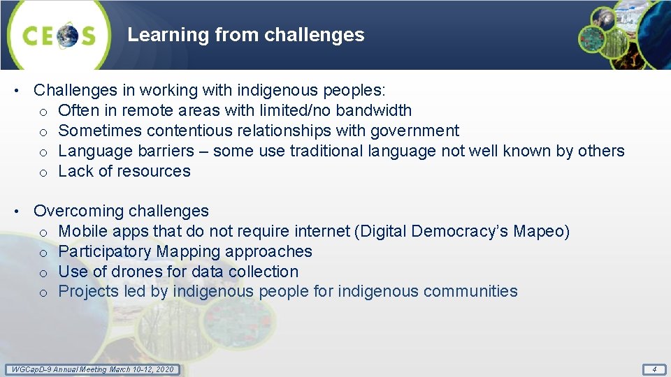 Learning from challenges • Challenges in working with indigenous peoples: o Often in remote