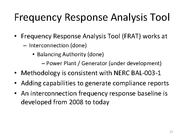 Frequency Response Analysis Tool • Frequency Response Analysis Tool (FRAT) works at – Interconnection